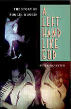 Left Hand Like God the Story of Boogie Woogie Piano – Shelf Talk