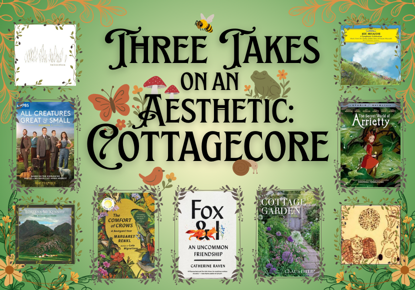 Cottagecore – Three Variations on an Aesthetic