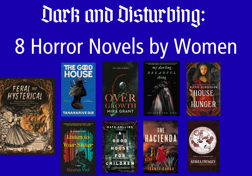 Dark and Disturbing: 8 Horror Novels by Women