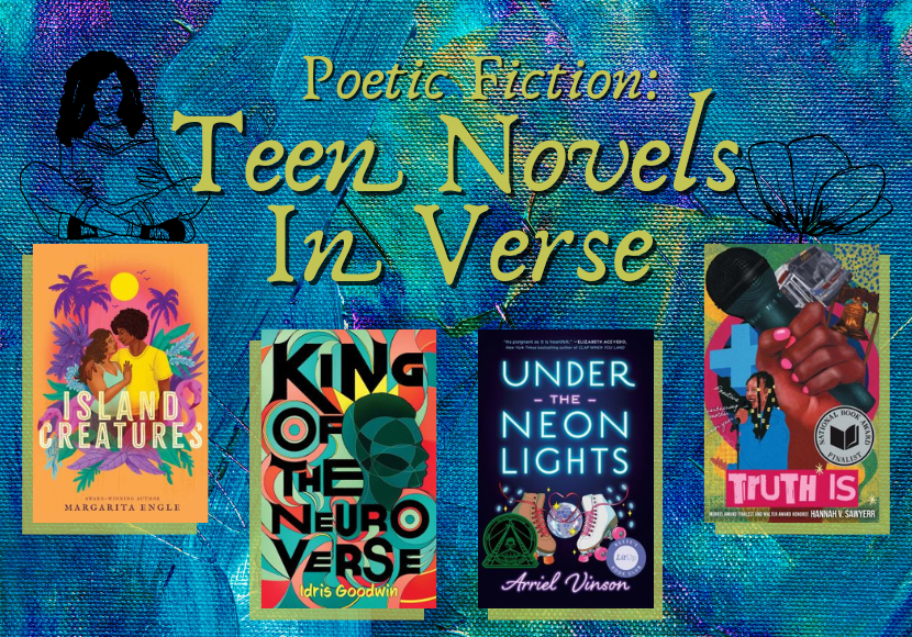 Poetic Fiction for Teens: Recent Novels in Verse