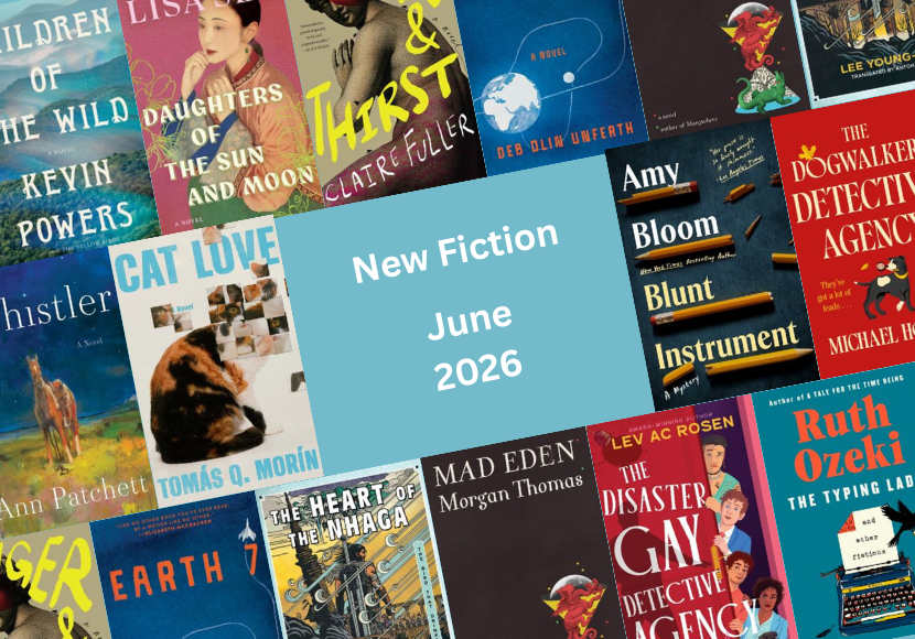 New Fiction Roundup – June 2026