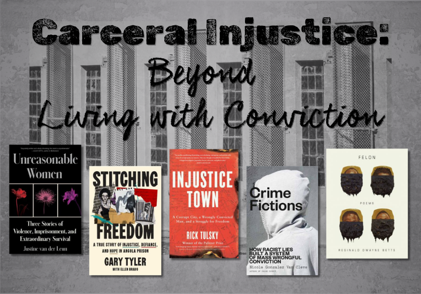 On a grey background are the words Carceral Injustice Beyond Living with Conviction above five book covers.