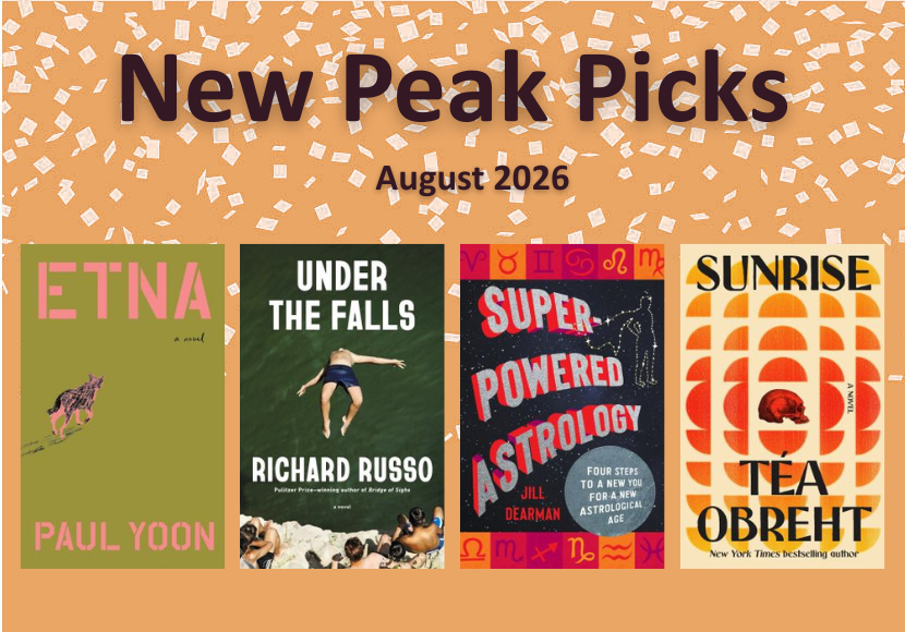 Image with the words New Peak Picks: August 2026 above 4 book covers.