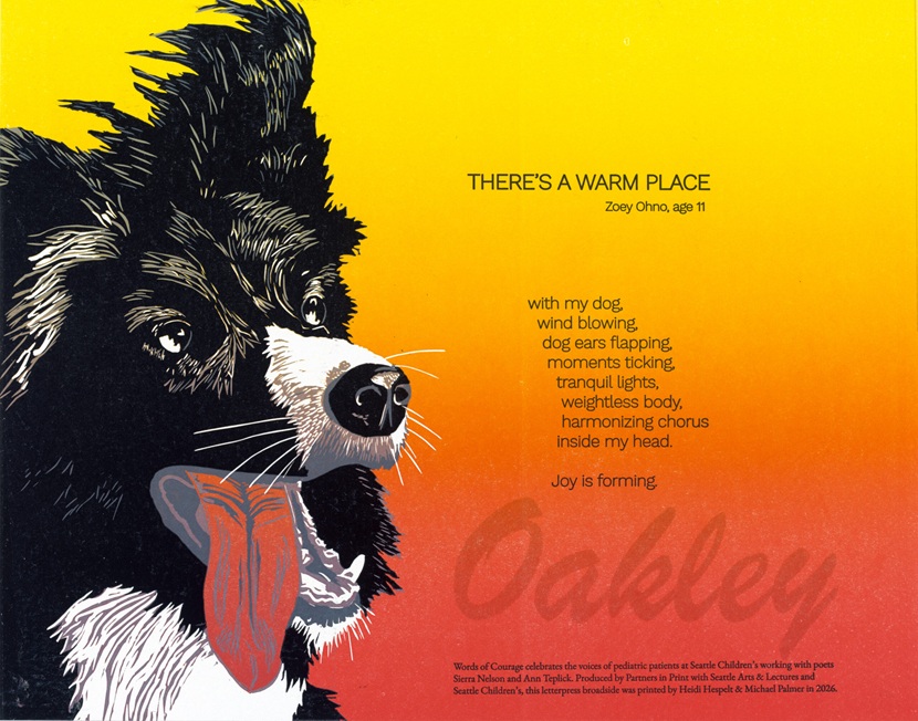 Image of poetry broadside with orange and red background and a picture of a dog with tongue hanging out. Poetry text on the image: Title Oakley. There's a Warm Place by Joey Ohno, age 11. With my dog, wind blowing, dog ears flapping, moments ticking, tranqil lights, weightless body, harmonizing chorus, inside my head. Joy is forming.